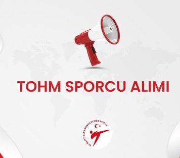 Önemli Duyuru – TOHM Sporcu Alımı