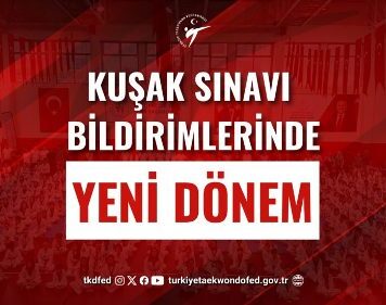 Kuşak Sınavı Bildiriminde Yeni Dönem